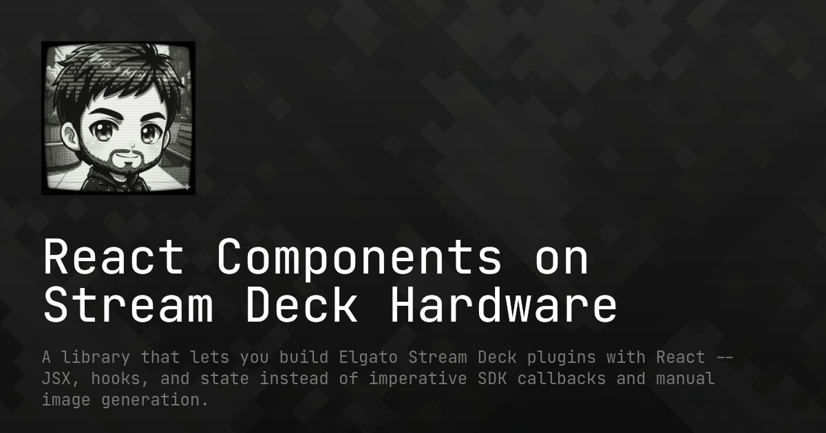 React Components on Stream Deck Hardware